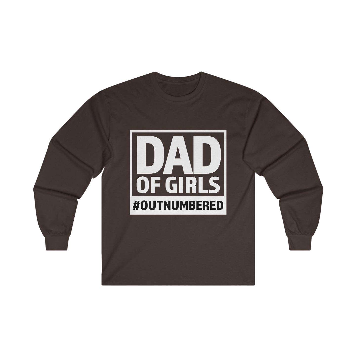 Dad of Girls Outnumbered Ultra Cotton Long Sleeve Tee